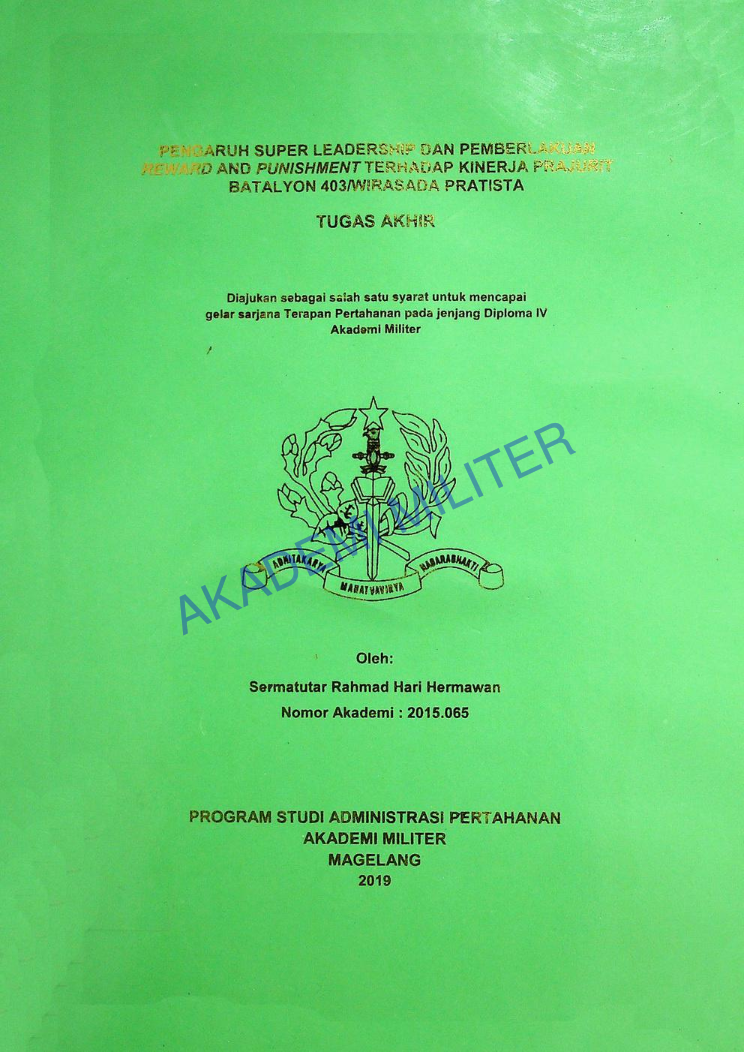 PENGARUH SUPER LEADERSHIP DAN PEMBERLAKUAN REWARD AND PUNISHMENT TERHADAP KINERJA PRAJURIT BATALYON 403/WIRASADA PRATISTA
